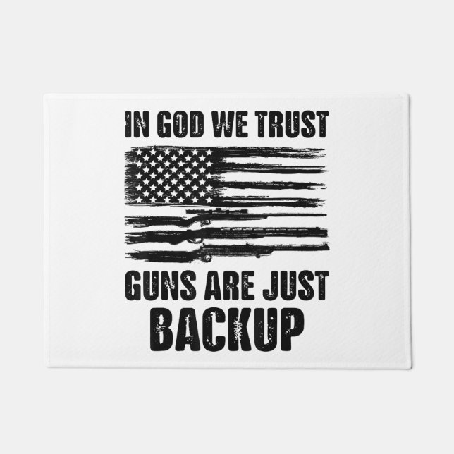 In God We Trust Guns Are Just Back Up America  Doormat (Front)
