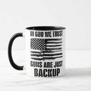 In God We Trust Guns Are Just Back Up America  Mug