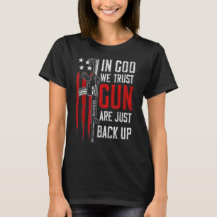 In God We Trust Guns Are Just Backup Ar 15 Vintage T-Shirt