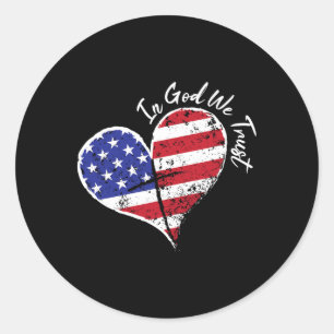 In God We Trust Heart 4th Of July Patriotic Flag C Classic Round Sticker