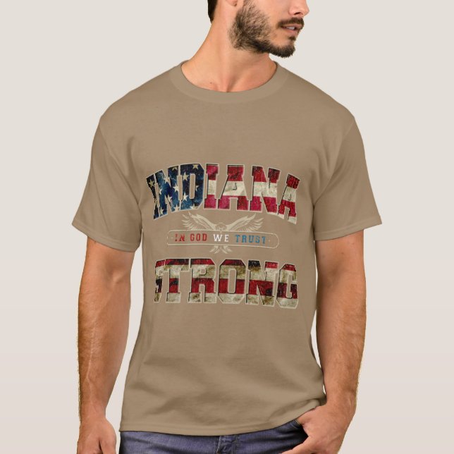 In God We Trust Indiana Strong Proud Awesome Desig T-Shirt (Front)