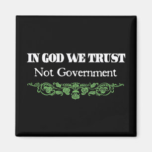 In God we Trust Not Government Magnet