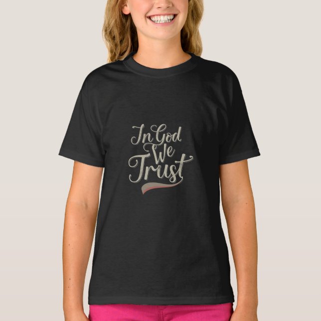 In God We Trust T-Shirt (Front)