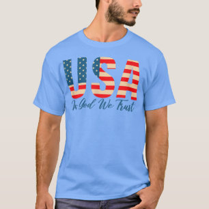 In God We Trust, USA Flag Art, Love Our Country T-Shirt