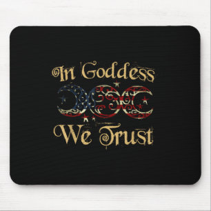 In Goddess We Trust Triple Moon Usa Patriotic 4th Mouse Mat