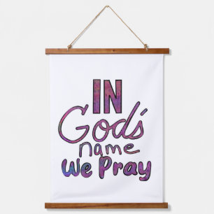 In God's Name We Pray Hanging Tapestry