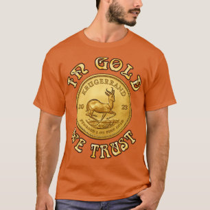 In Gold We Trust Krugerrand Gold Coin T-Shirt