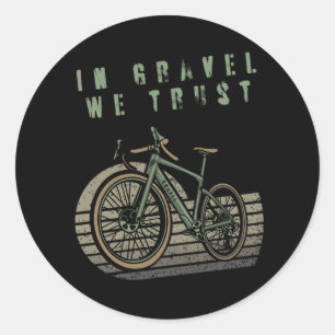 In Gravel We Trust - gravel bikes sticker