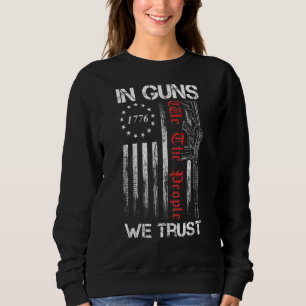 In Guns We Trust We The People Ar15 Usa Flag Pro Sweatshirt