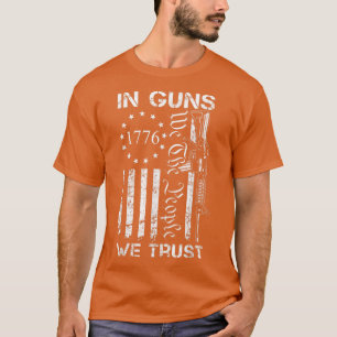 In Guns We TrustWe The PeopleAR15 USA Flag Pro Gun T-Shirt