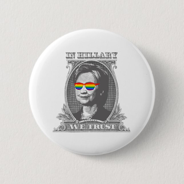 In Hillary we Trust 6 Cm Round Badge (Front)