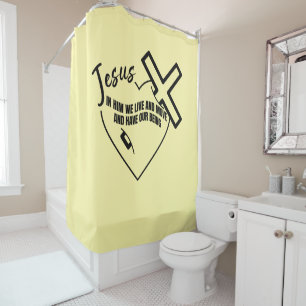 In Him we live and move and have our being Shower Curtain