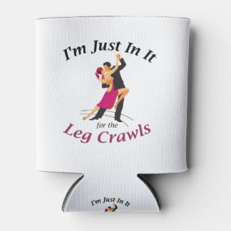 In It for the Leg Crawls 12 oz Can Cooler/Coozie Can Cooler