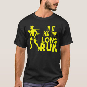 In It For The Long Run Running Marathon Runner Qu T-Shirt