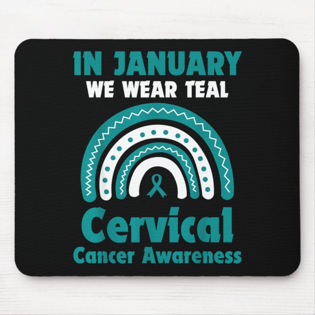 In January We Wear Teal Cervical Cancer Awareness  Mouse Mat (Front)