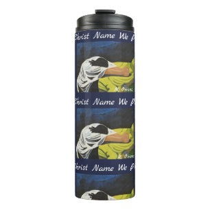 "In Jesus Christ Name We Pray, Amen." Thermal Tumbler