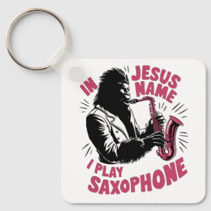 In Jesus Christ's Name I Play Saxophone Bigfoot Key Ring