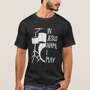 In Jesus Name Christmas Cool I Play Drum Christian T-Shirt