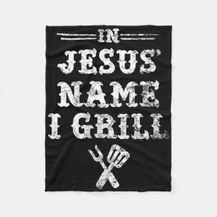 In Jesus' Name I Grill Fleece Blanket