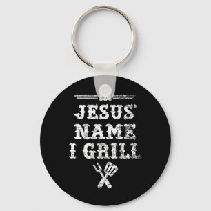In Jesus' Name I Grill Key Ring