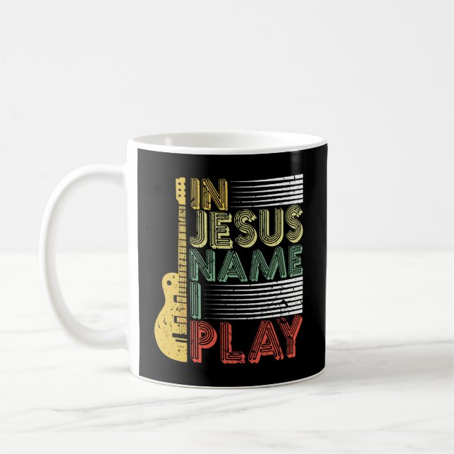 In Jesus Name I Play Guitar Christian Music Lover  Coffee Mug (Left)