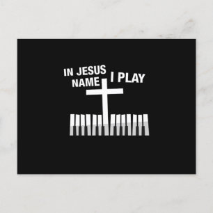 In Jesus NameI Play Piano Player Music Notes Gift Postcard