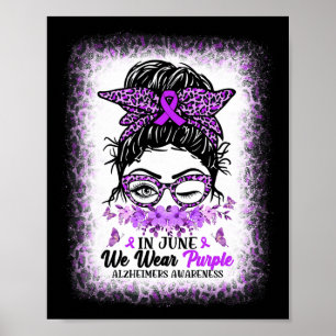 In June We Wear Purple Alzheimer Awareness Messy B Poster