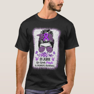 In June We Wear Purple Alzheimer Awareness Messy B T-Shirt