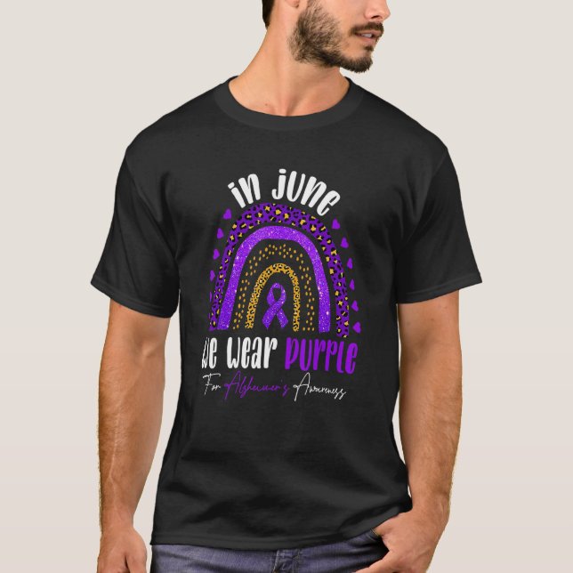 In June We Wear Purple Alzheimer's Awareness Rainb T-Shirt (Front)
