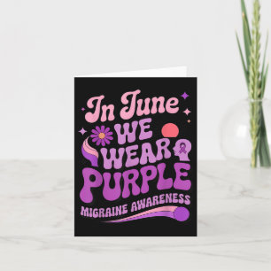 In June We Wear Purple Proud Migraine Headache Fig Card