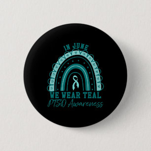 In June We Wear Teal Ribbon Rainbow Warrior Ptsd A 6 Cm Round Badge