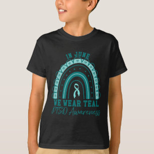 In June We Wear Teal Ribbon Rainbow Warrior Ptsd A T-Shirt