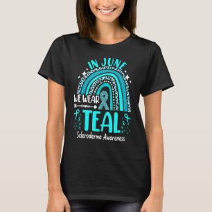 In June We Wear Teal Scleroderma Awareness Rainbow T-Shirt