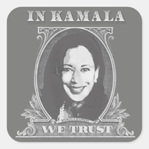 In Kamala We Trust - Kamala Harris Dollar Bill Square Sticker