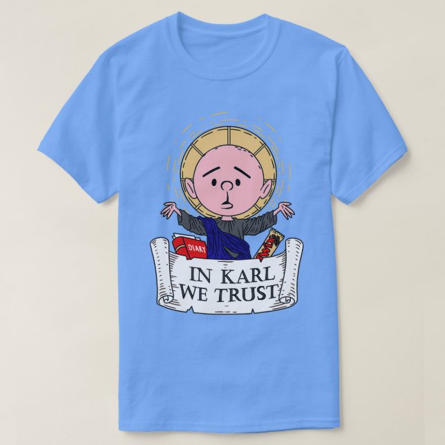 In Karl We Trust Karl Pilkington T-Shirt (Design Front)