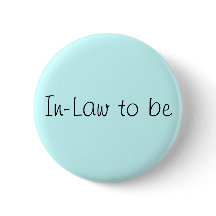 "In-Law to Be" Pin