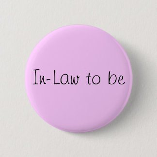 "In-Law to Be" Pin