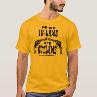 In-Laws & Outlaws T-Shirt