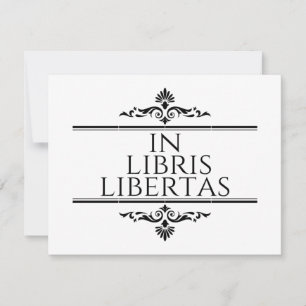 In Libris Libertas - In Books Freedom