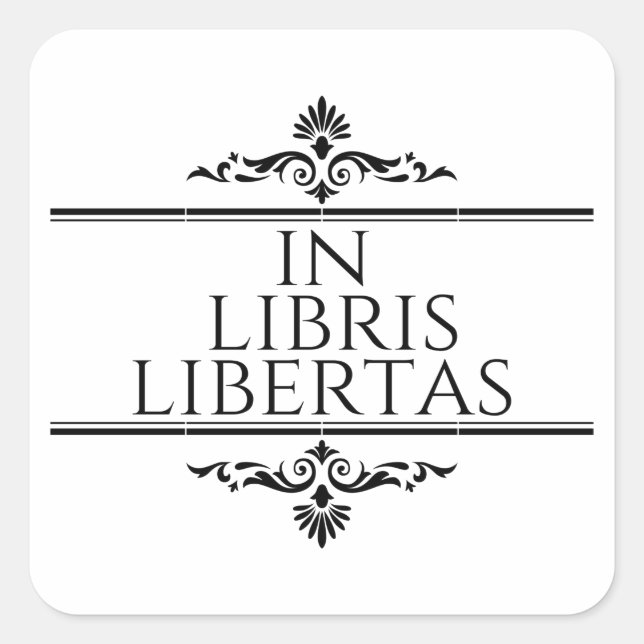 In Libris Libertas - In Books Freedom Square Sticker (Front)
