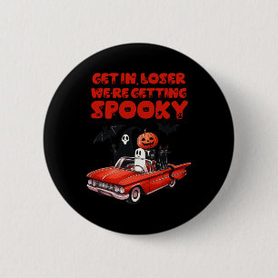 In Loser We're Getting Spooky Funny Halloween Skel 6 Cm Round Badge