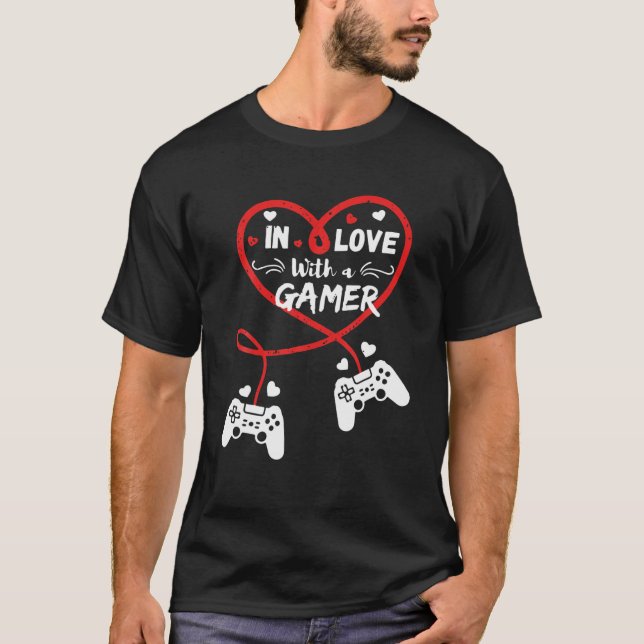 In Love With A Gamer Valentine's Day Game Lover T-Shirt (Front)