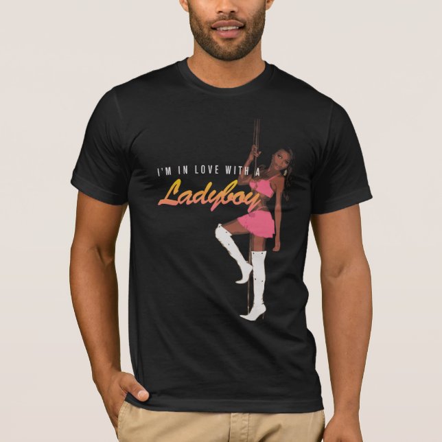 In Love with a Ladyboy T-Shirt (Front)