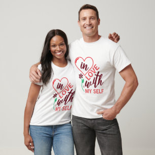 In Love With Myself - Anti-Valentine T-shirt