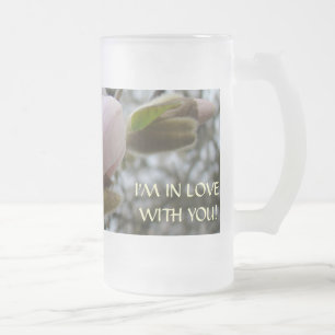 IN LOVE with YOU! Frosted Glass Mug MAGNOLIAS