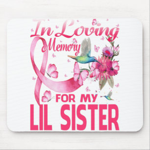 In Loving Memory For My Lil Sister Mouse Mat