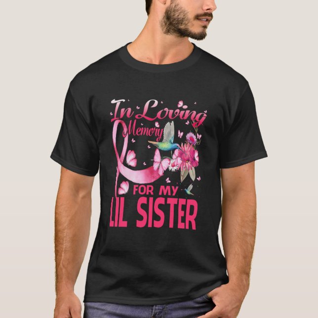 In Loving Memory For My Lil Sister T-Shirt (Front)