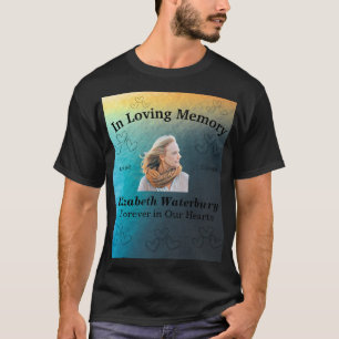 In Loving Memory Forever In Our Hearts Keepsake T-Shirt