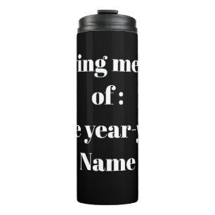 In Loving Memory – Memorial Tribute Design Thermal Tumbler