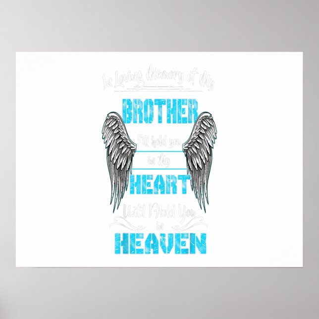 In Loving Memory Of My Brother I'll Hold You Gift Poster (Front)